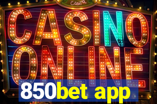 850bet app